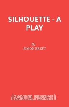 Silhouette - A Play - Brett Simon