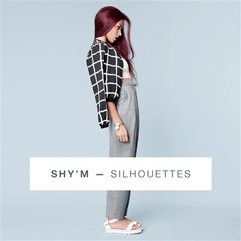 Silhouettes - Shy'm
