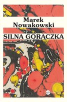 Silna gorączka Nowakowski Marek