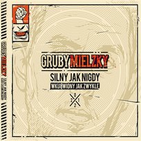 Silny Jak Nigdy, Wkurwiony Jak Zwykle Gruby Mielzky