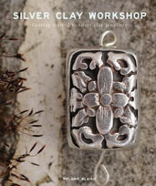 Silver Clay Workshop Blaikie Melanie