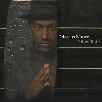 Silver Rain - Marcus Miller