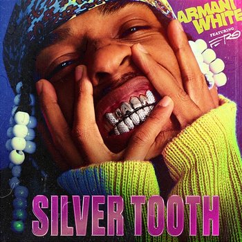 SILVER TOOTH. - Armani White, A$AP Ferg