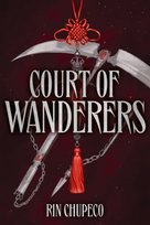 Silver Under Nightfall, Court of Wanderers Rin Chupeco
