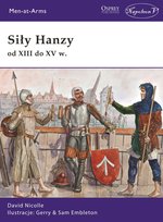 Siły Hanzy od XIII do XV w. Nicolle David