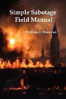 Simple Sabotage Field Manual - Donovan William J.
