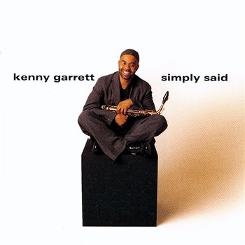 Simply Said - Kenny Garrett