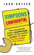 Simpsons Confidential - John Ortved