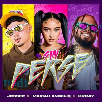 Sin Perse - Jossef, Brray, Mariah Angeliq