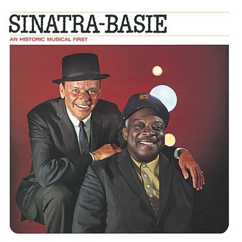 Sinatra-Basie: An Historic Musical First - Frank Sinatra, Count Basie