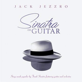 Sinatra on Guitar - Jack Jezzro