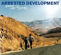 Since The Last Time Arrested Development