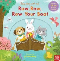 Sing Along With Me! Row, Row, Row Your Boat Nosy Crow