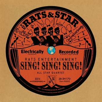 SING! SING! SING! - Rats & Star