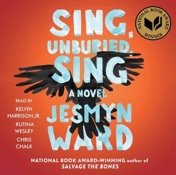 Sing, Unburied, Sing - Ward Jesmyn