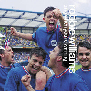 Sing When You're Winning - Williams Robbie