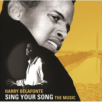 SING YOUR SONG: The Music - Harry Belafonte