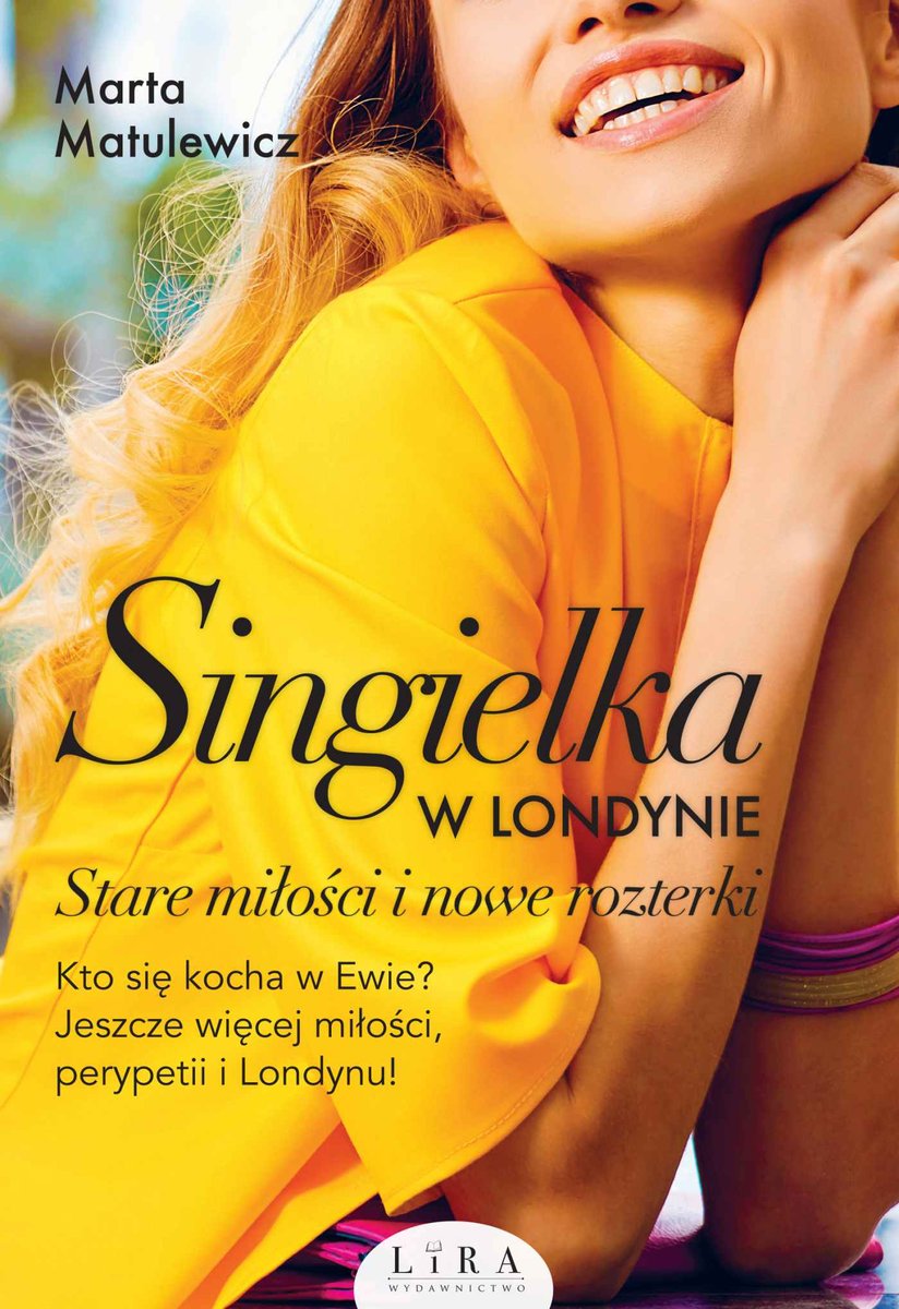 Singielka w Londynie. Stare miłości i nowe rozterki - ebook epub