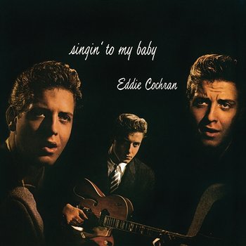 Singin' To My Baby - Eddie Cochran