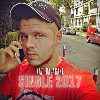 Single 2017 - Kaz Bałagane