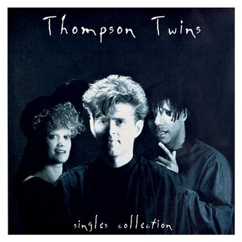 Singles Collection - Thompson Twins