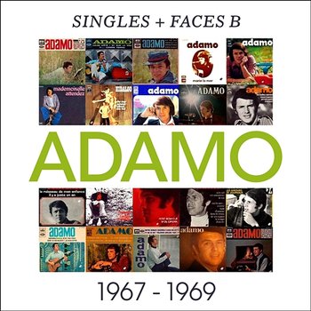 Singles + faces b 1967-1969 - Salvatore Adamo