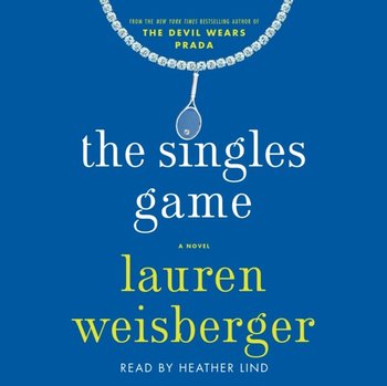 Singles Game - Weisberger Lauren