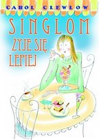 Singlom żyje się lepiej Clewlow Carol
