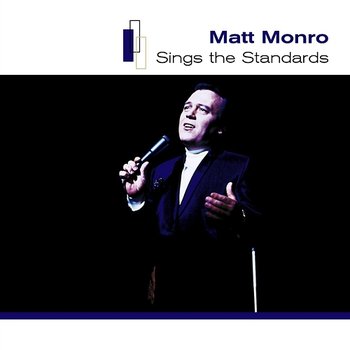 Sings The Standards - Matt Monro
