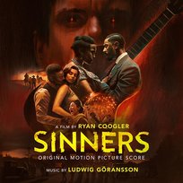 Sinners (Original Motion Picture Score) Ludwig Göransson, Sinners Movie