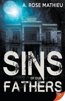 Sins of Our Fathers - A. Rose Mathieu