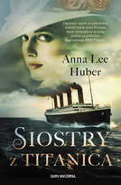 Siostry z Titanica Huber Anna Lee