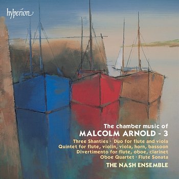 Sir Malcolm Arnold: Chamber Music, Vol. 3 - The Nash Ensemble