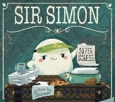 Sir Simon: Super Scarer - Atkinson Cale