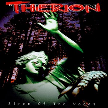 Siren of the Woods - Therion