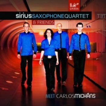 Sirius Saxophone Quartet Meet Carlos Michans