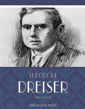 Sister Carrie - Dreiser Theodore