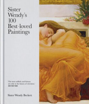 Sister Wendy's 100 Best-loved Paintings - Beckett Wendy