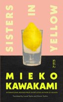 Sisters in Yellow Mieko Kawakami