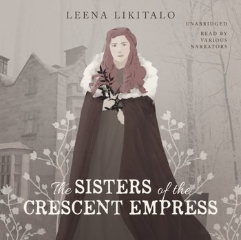 Sisters of the Crescent Empress - Likitalo Leena