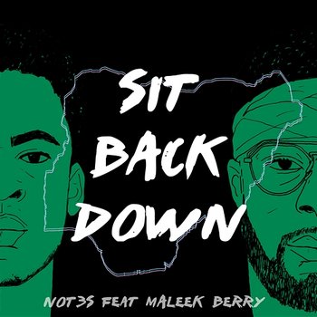 Sit Back Down - Not3s feat. Maleek Berry