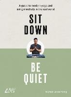 Sit Down, Be Quiet - Wong Michael James, The Boys Of Yoga