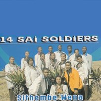 Sithembe Wena 14 Sai Soldiers