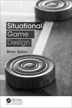 Situational Game Design - Upton Brian
