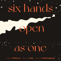 Six Hands Open As One Hemingway Gerry, Guy Barry, Kimura Izumi