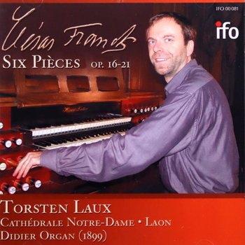 Six Pieces op. 16-21 Laux, Torsten Cathedrale Notre Dame Laon; Didier organ - Various Artists