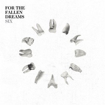 Six - For The Fallen Dreams