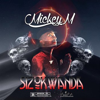 Sizokwanda - Mickey M