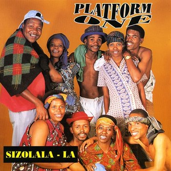 Sizolala-La - Platform One