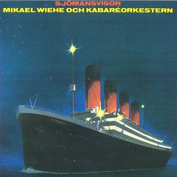 Sjömansvisor - Mikael Wiehe, Kabaréorkestern